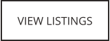VIEW LISTINGS
